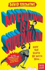 My Evil Twin Is a Supervillain - My Brother Is a Superhero