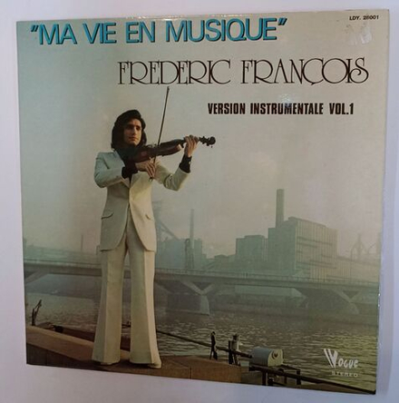Винтажная виниловая пластинка LP Frederic Francois* Ma Vie En Musique Version Instrumentale Vol. 1 (France 1973)