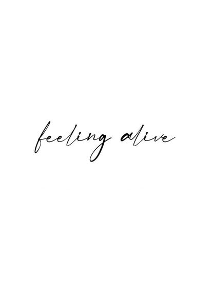 feeling alive