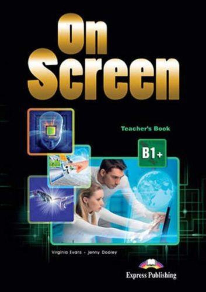 On Screen B1+. Teacher’s Book. Книга для учителя