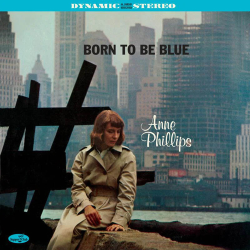 Anne Phillips - Born To Be Blue - Supper Club Numbered Edition