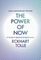 The Power of Now: a Guide To Spiritual Enlightenment