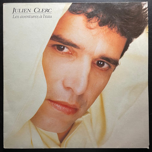 Julien Clerc ‎– Les Aventures À L'eau (Франция 1987г.)