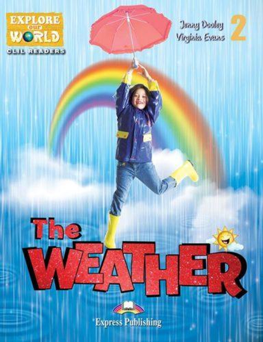 The Weather. Уровень 2 (2-3 класс)  Книга для чтения с доступом к электронному приложению