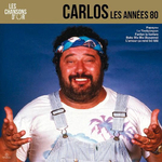 Carlos / Les Сhansons D'or - Les Annees 80 (LP)