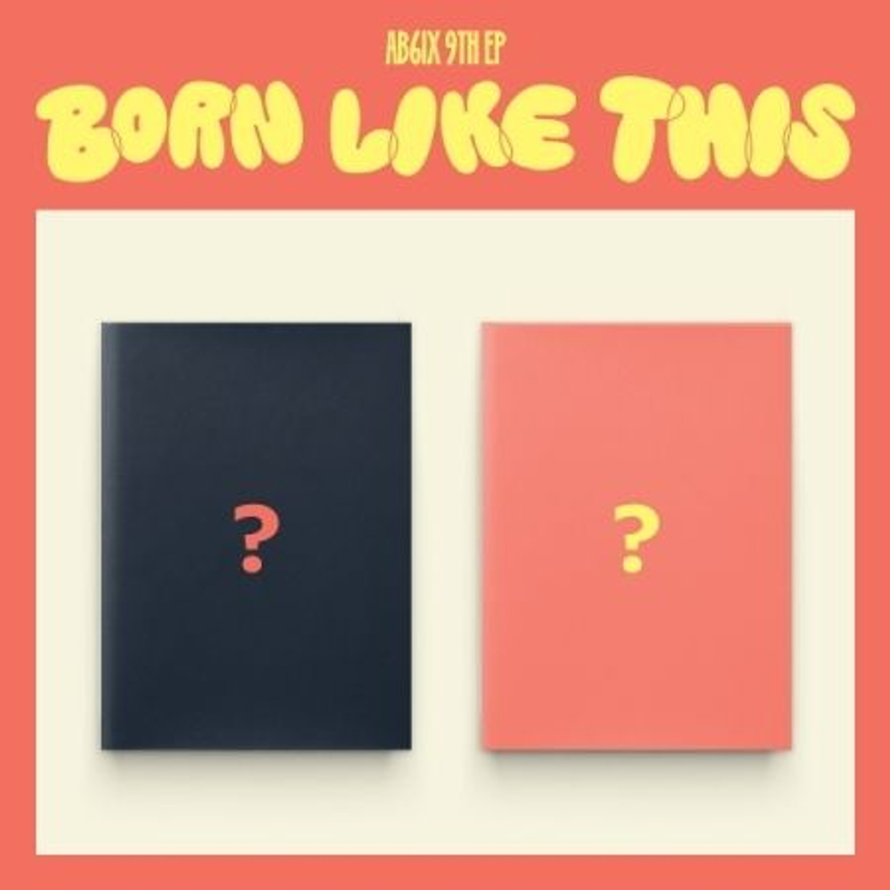 Альбом AB6IX - BORN LIKE THIS 9th EP Album 2 Version SET