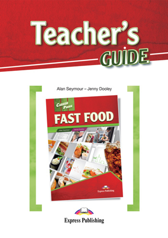 Fast Food - индустрия быстрого питания Teacher's Guide