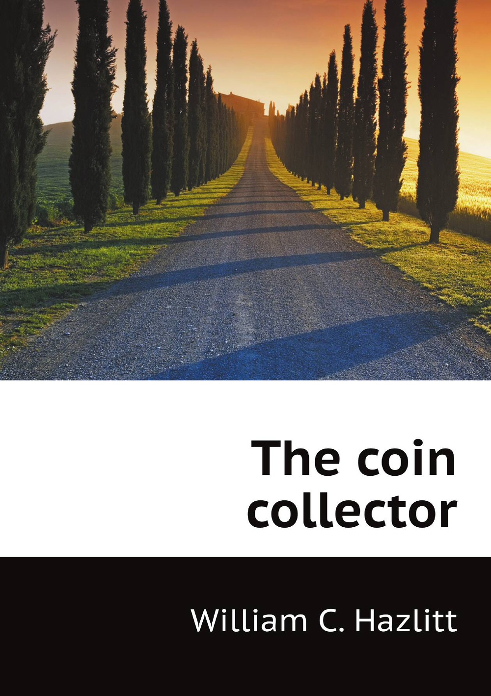 The coin collector | William C. Hazlitt