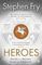 Heroes : The myths of the Ancient Greek heroes retold