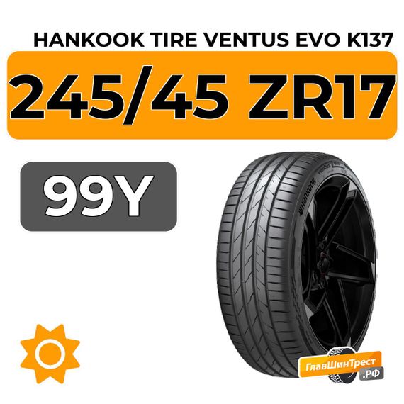 Hankook Tire Ventus Evo K137 245/45 ZR17 99Y XL