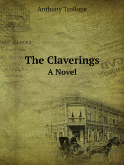 The Claverings. A Novel | Trollope Anthony