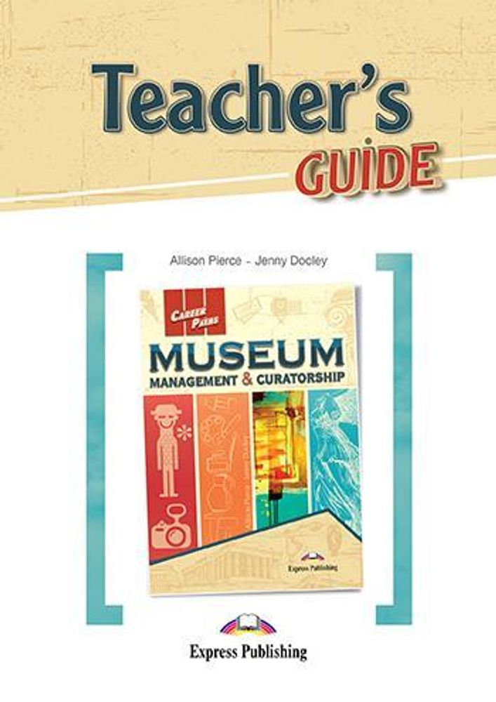 MUSEUM Management &amp; Curatorship Teacher&#39;s Guide
