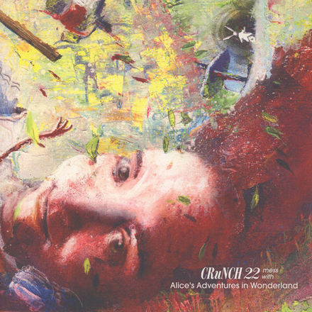 LP: Crunch 22 — «Crunch 22 Mess With Alice's Adventures In Wonderland» (2016) [Black Vinyl]