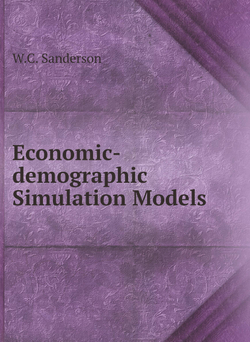 Economic-demographic Simulation Models | W.C. Sanderson