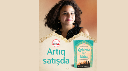 Qahirədən dünyaya uzanan kitab sevgisi: Nadia Vassefin "Qahirədə bir kitabçı" əsəri nəşr olundu