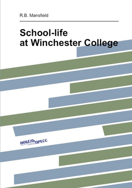 School-life at Winchester College | R.B. Mansfield