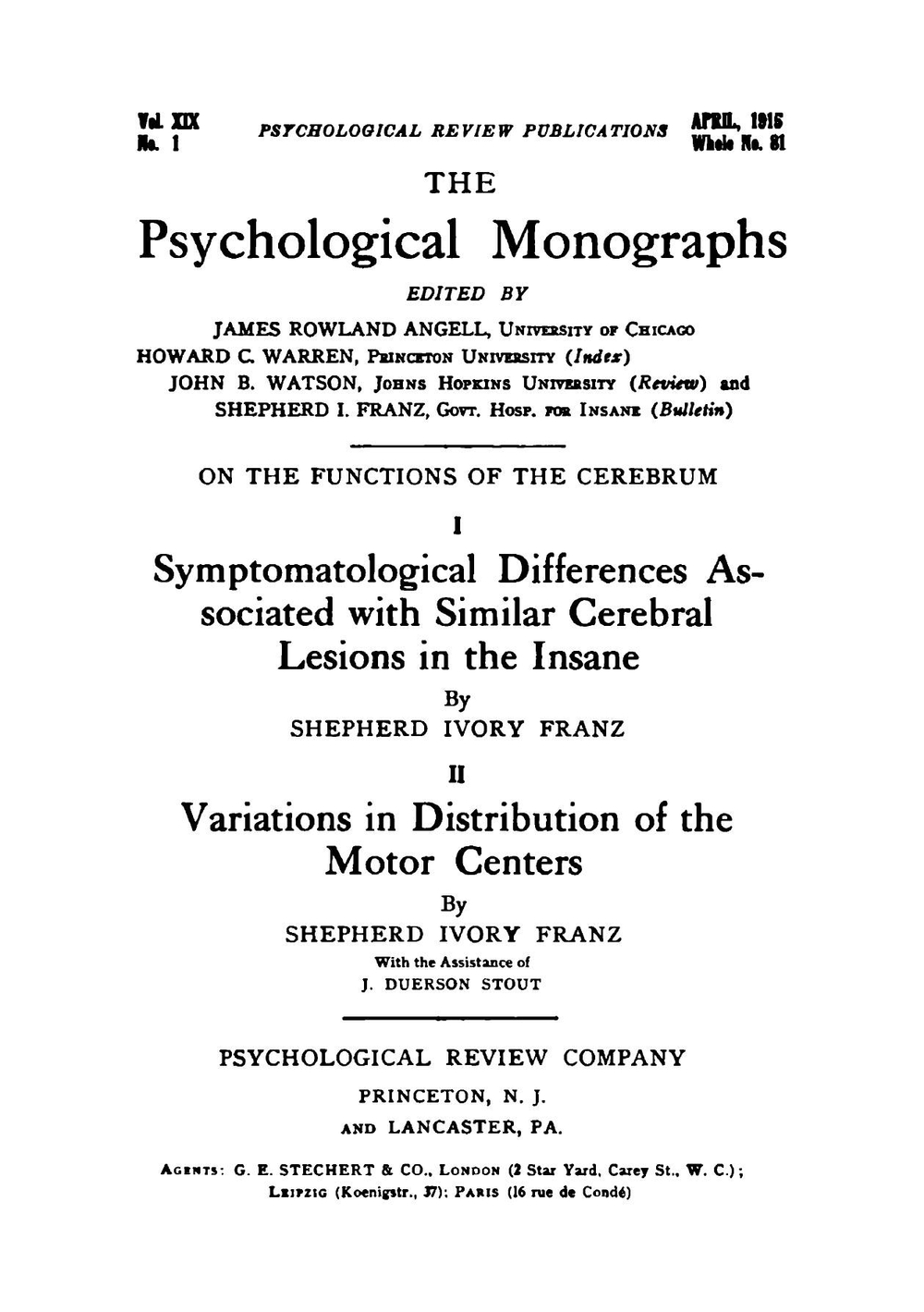 On the functions of the cerebrum. I. Symptomatological differences associated with similar cerebral lesions in the insane | Shepherd Ivory Franz