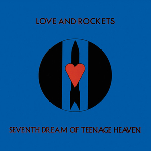 Love And Rockets / Seventh Dream Of Teenage Heaven (LP)