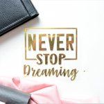 Надпись из термотрансферной пленки "Never Stop DREAMING", вариант 2
