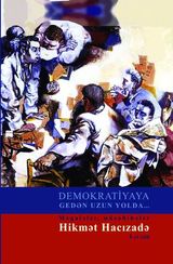 Demokratiyaya gedən uzun yolda -I cild