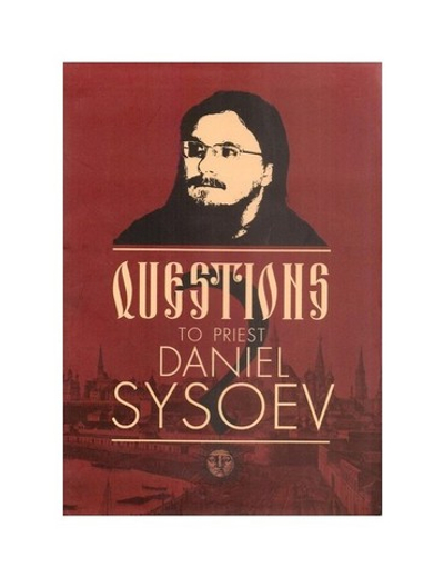 Questions to Priest Daniel Sysoev. Вопросы священнику на английском языке