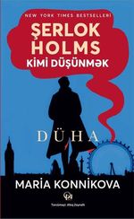 Düha. Şerlok Holms kimi düşünmək