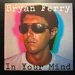 Bryan Ferry - In Your Mind (Германия 1977г.)