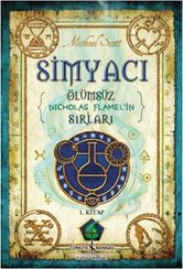 Simyacı 1. Kitap - Ölümsüz Nicholas Flamel'in Sırları