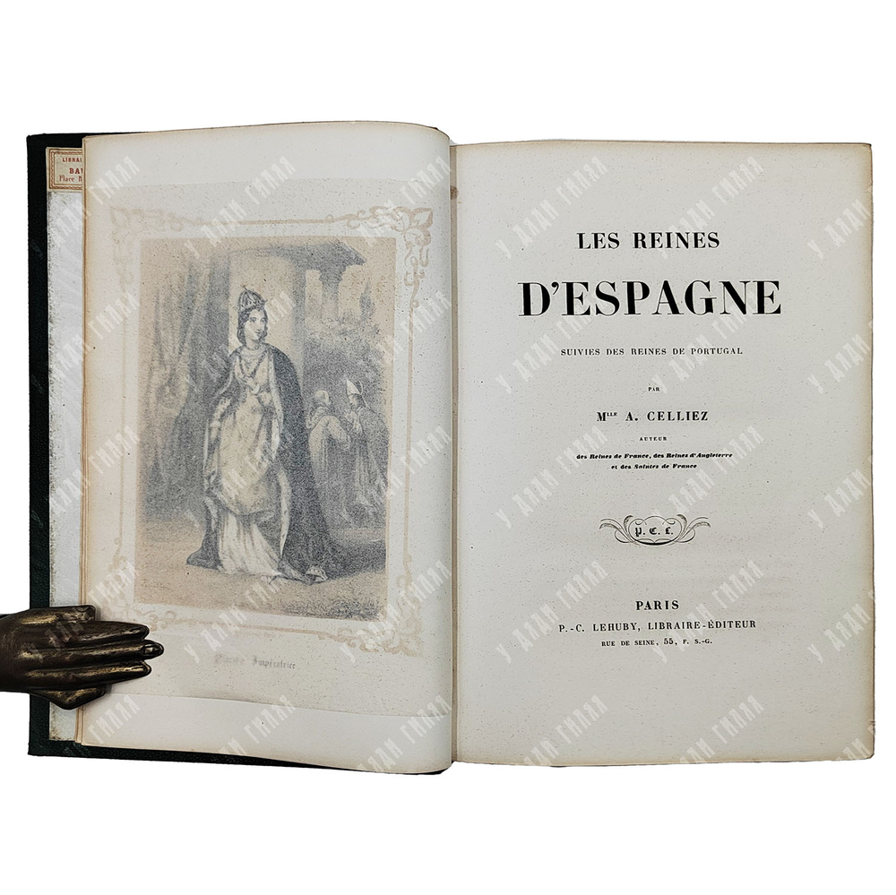 Celliez A. Les reines d’Espagne... / Целле А. Королевы Испании... [1857?]