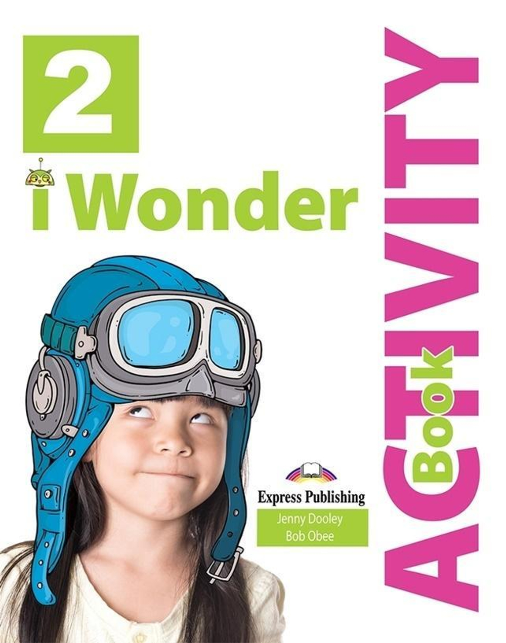 i Wonder 2. Activity book. Рабочая тетрадь с электронным приложением