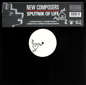 New Composers / Sputnik Of Life (12" Vinyl EP)