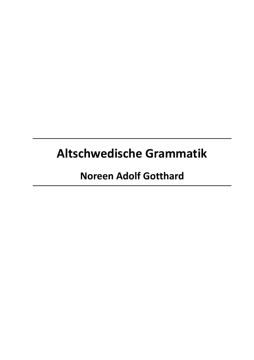 Altschwedische Grammatik. mit Einschluss der Altgutnischen | Noreen Adolf Gotthard