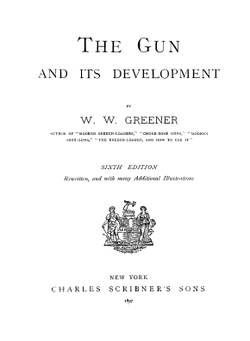 The gun and its development | W W. Greener