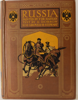 F. DE HAENEN, G. DOBSON «RUSSIA» изд. LONDON MCM XII(1913)