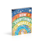 How Everything Works: From Brain Cells to Black Holes Hardcover
