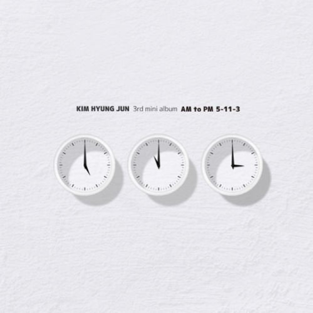 Альбом KIM HYUNG JUN - AM TO PM 5-11-3 3rd Mini Album