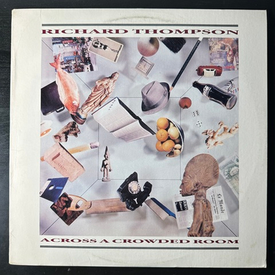 Richard Thompson ‎– Across A Crowded Room (США 1985г.)