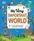 My Very Important World: For Little Learners who want to Know about the World