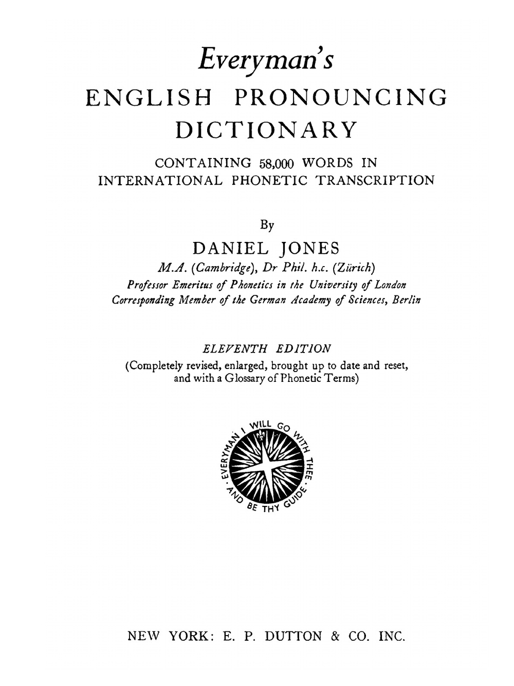Everyman's English pronouncing dictionary. containing over 58,000 words in international phonetic transcription | Daniel Jones