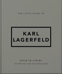The Little Guide to Karl Lagerfeld