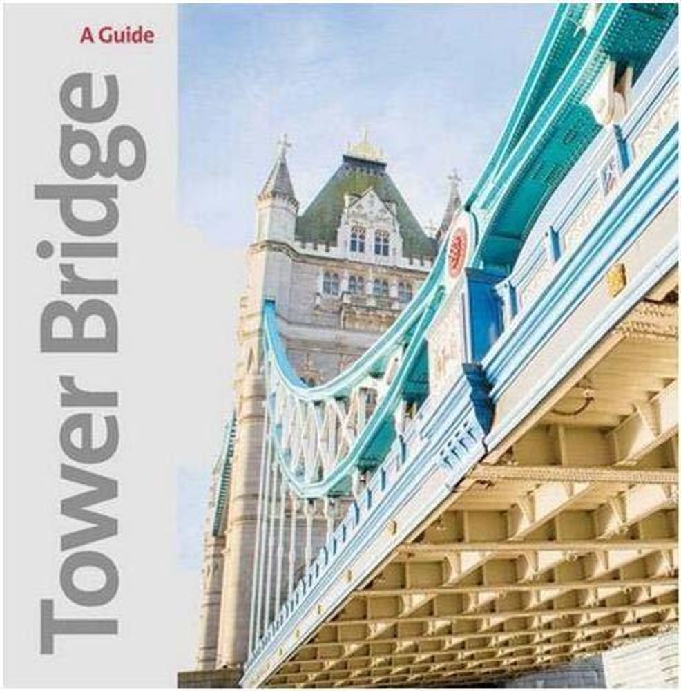 Tower Bridge: Souvenir Guide