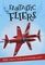 It&#39;s all about... Fantastic Fliers