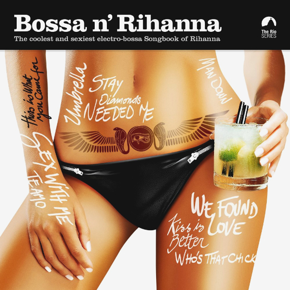 Сборник / Bossa n' Rihanna - The Coolest And Sexiest Electro-Bossa Songbook Of Rihanna (CD)