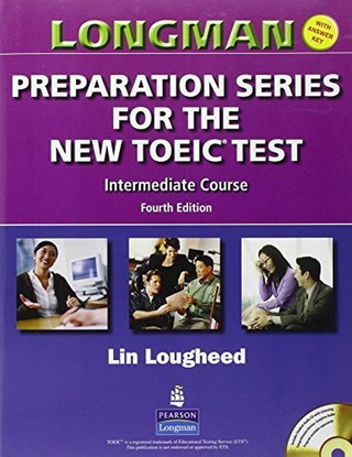 Longman Preparation Series for the New TOEIC Test: Intermediate Course (with Answer Key), with Audio CD and Audioscript