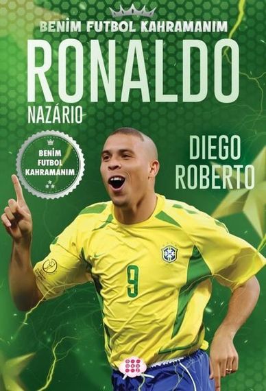 Ronaldo Nazario - Benim futbol kahramanım