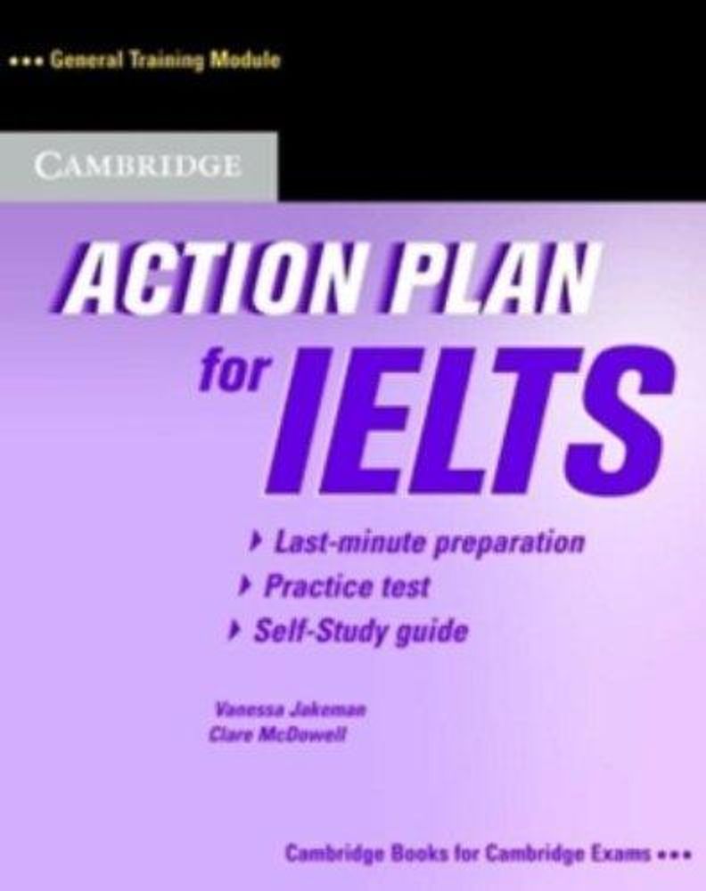 Action Plan for IELTS General Training Module Self-study Pack (Self-study Student&#39;s Book and Audio CD)