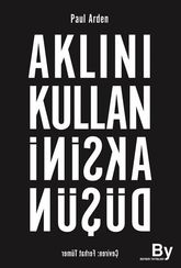 Aklını Kullan Aksini Düşün