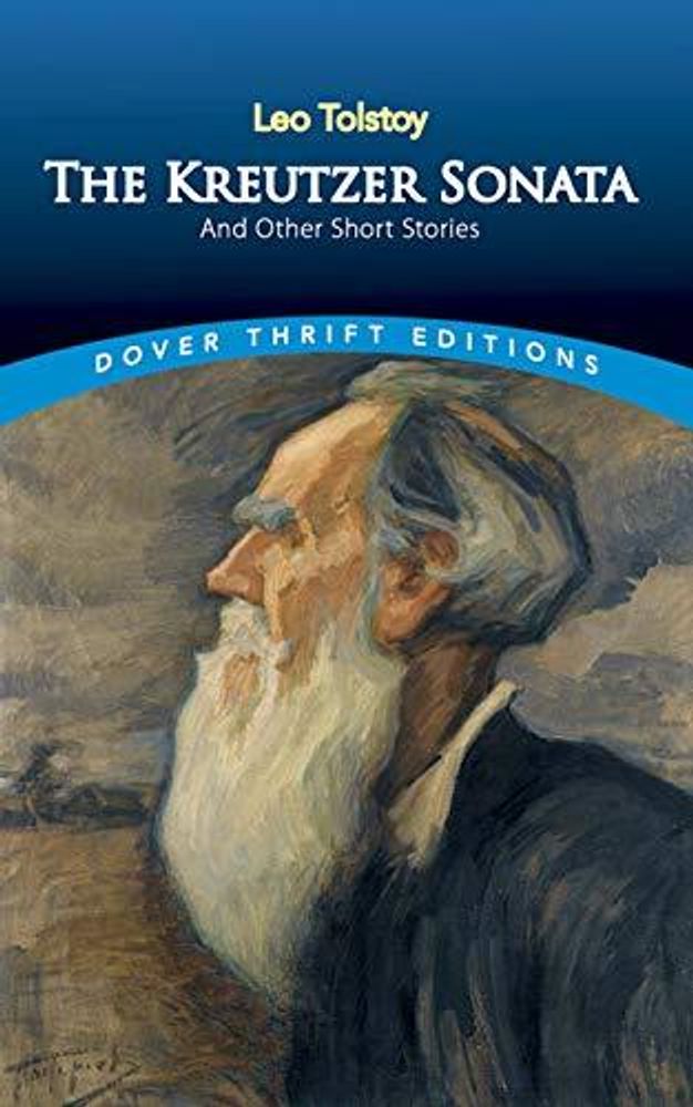Kreutzer Sonata &amp; Other Short Stories