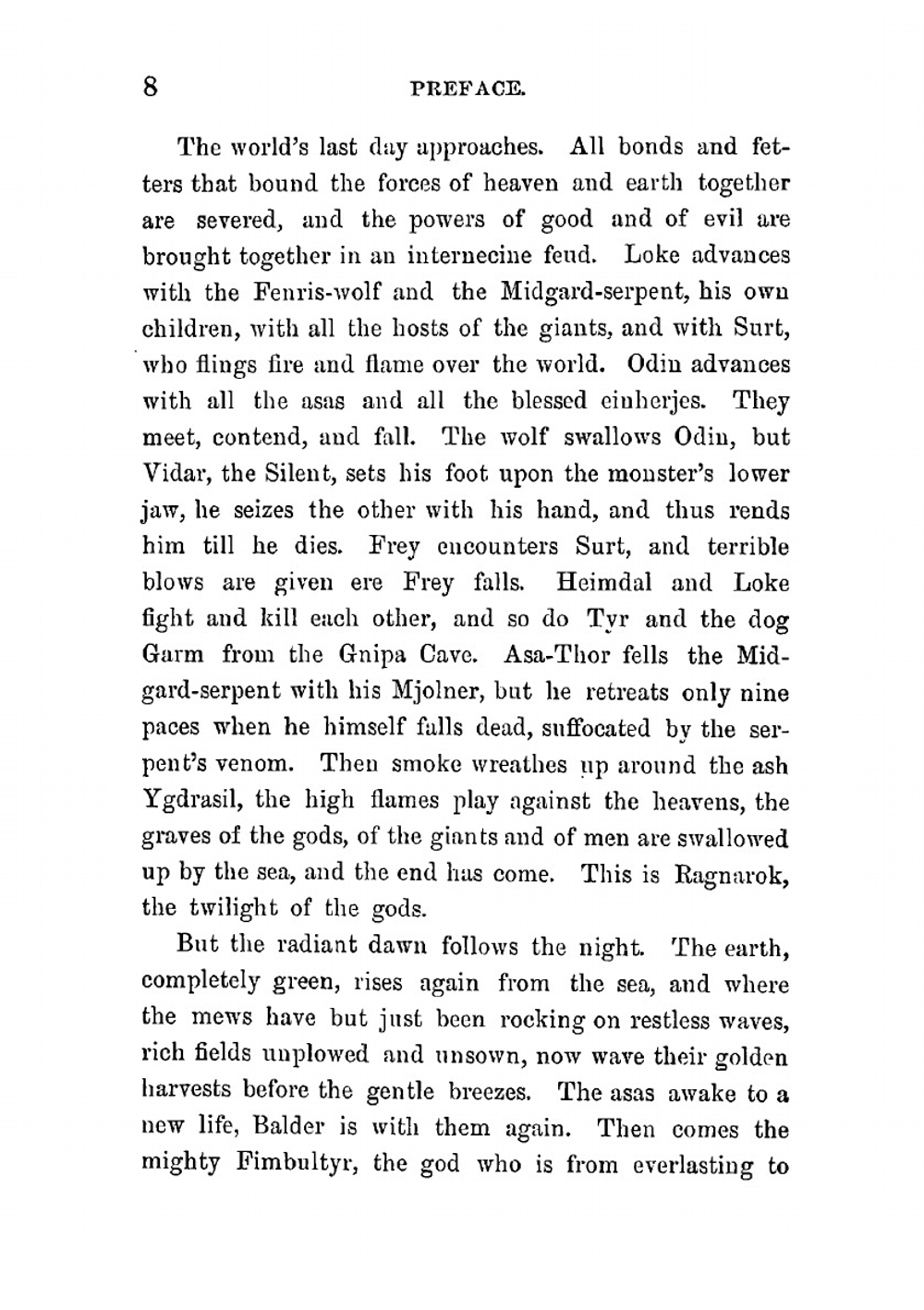 The Younger Edda: also called Snorre's Edda, or the Prose Edda. An English version of the foreword; The fooling of Gylfe, the afterword; Brage's talk, the afterword to Brage's talk, and the important passages in the Poetical diction (Skáldskaparmál), with | Snorri Sturluson
