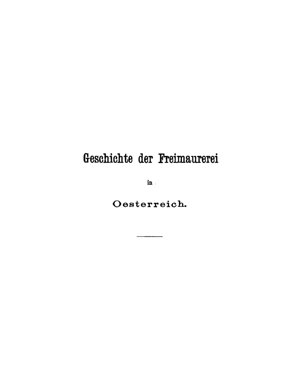 Geschichte Der Freimaurerei in Österreich Und Ungarn | Ludwig Lewis